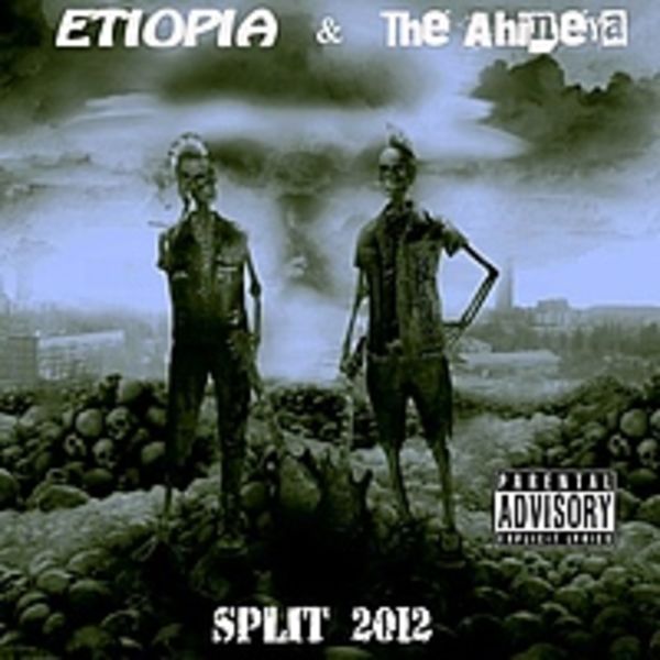 Etiopia & The Ahineya - split 2012