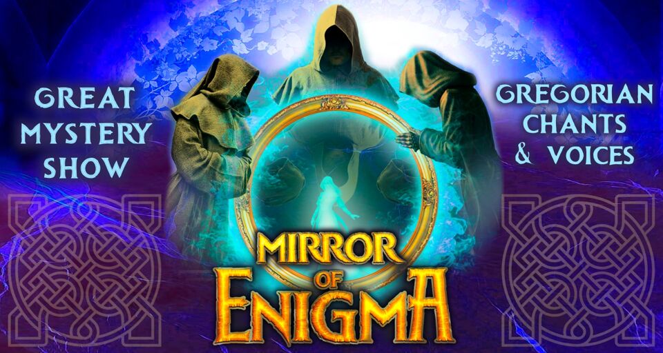 Mirror of Enigma. Gregorian Opera