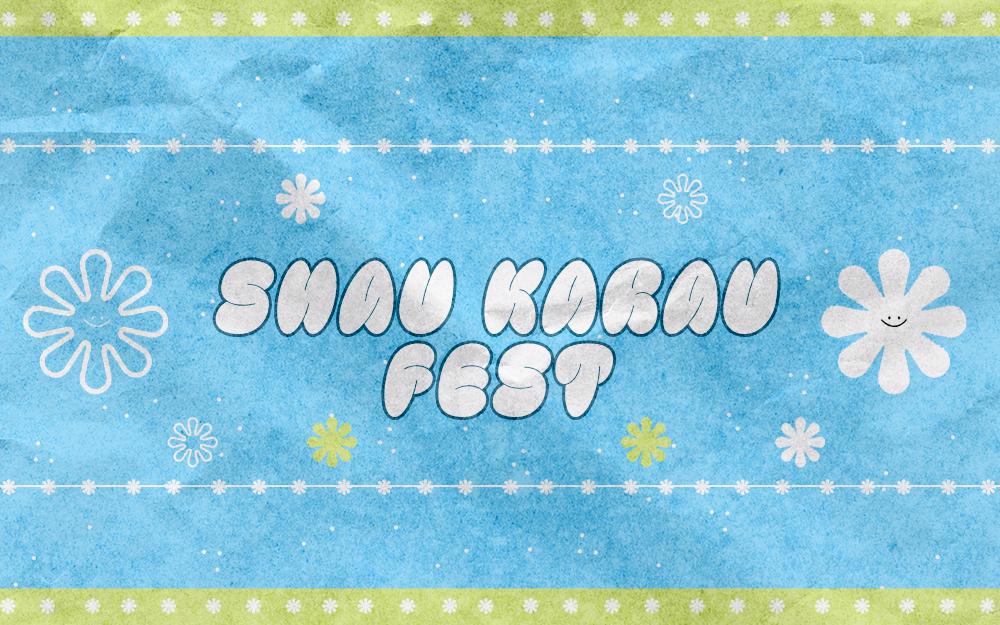 Shau Karau Fest