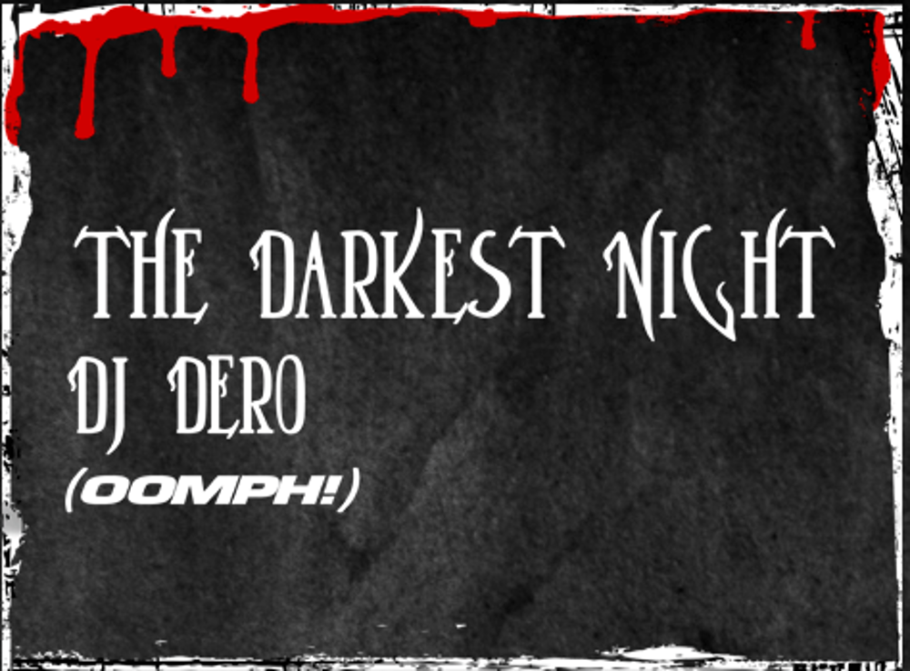 Darkest Night – DJ Dero (Oomph!)