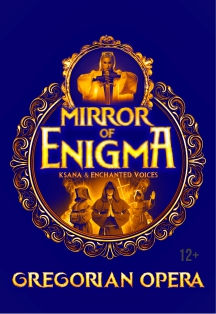 Mirror of Enigma. Gregorian opera