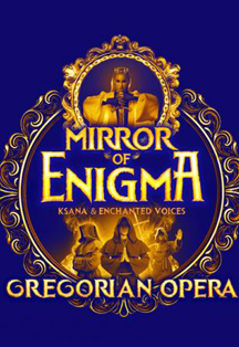Mirror of ENIGMA. Gregorian opera