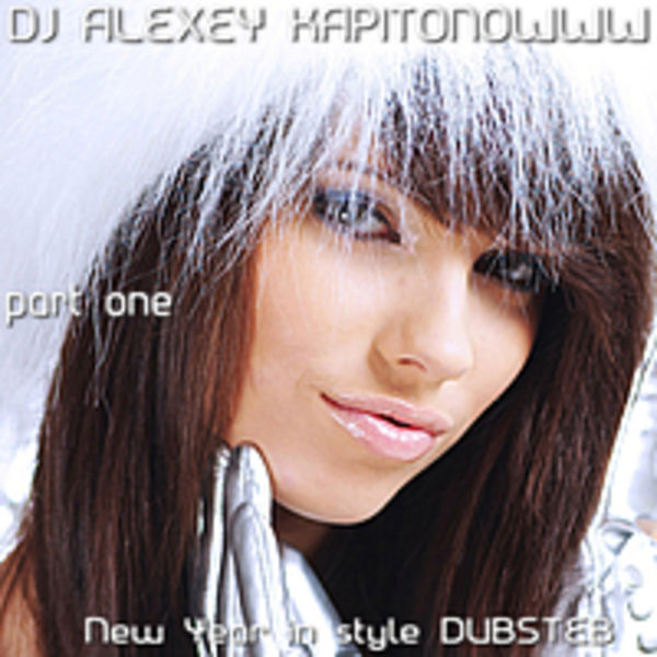 DJ ALEXEY KAPITONOWWW New Year in style DUBSTEB part one