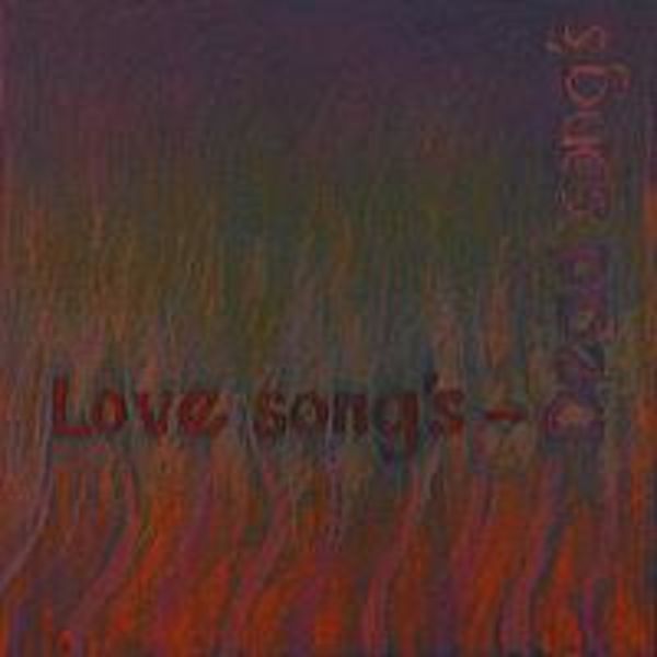 Love songs-dead songs
