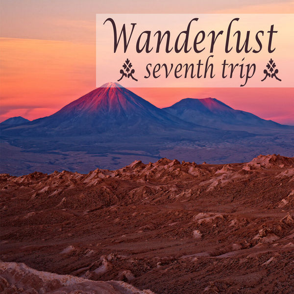 Wanderlust - Seventh Trip