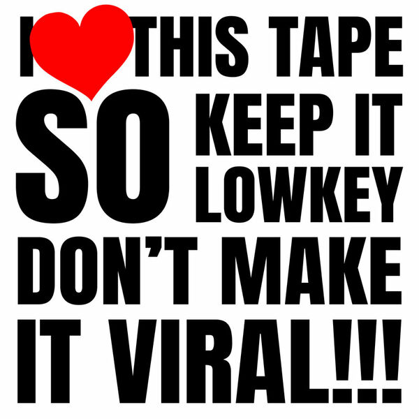 DONT MAKE IT VIRAL!