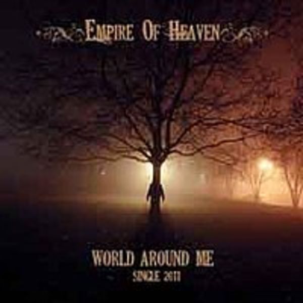 Empire Of Heaven - World Around Me(single 2011)