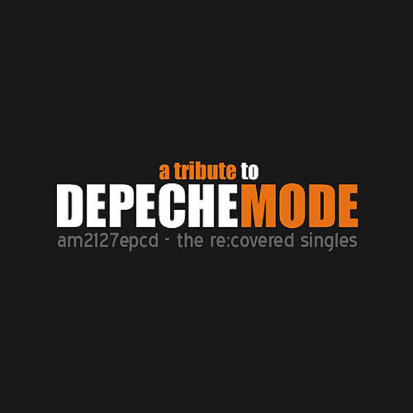 The Re:Covered Singles - A Tribute to Depeche Mode