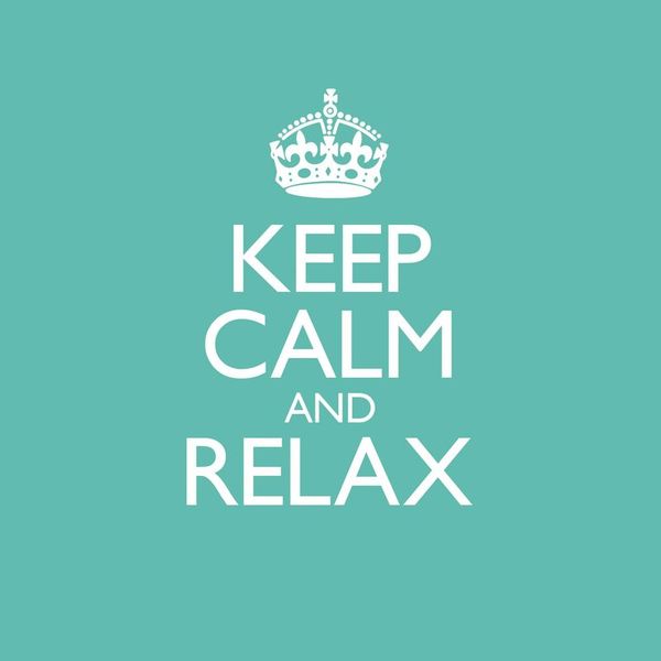 Keep Calm & Relax