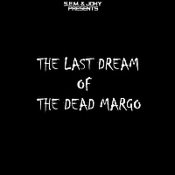 The Last Dream Of The Dead Margo(Single)