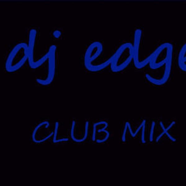 DJ EDGE - Club Mix