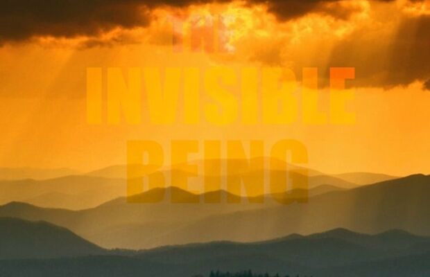 The Invisible Being