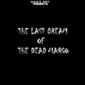 The Last Dream Of The Dead Margo