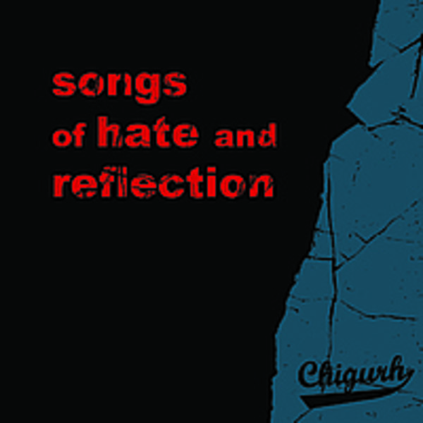 Songs of Hate and Reflection