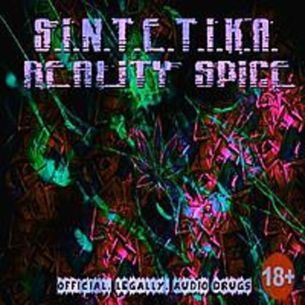 S.I.N.T.E.T.I.K.A. Reality Spice (Official. Legally.Audio Drugs )