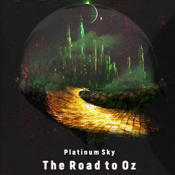 Platinum Sky - The Road to Oz(2017)