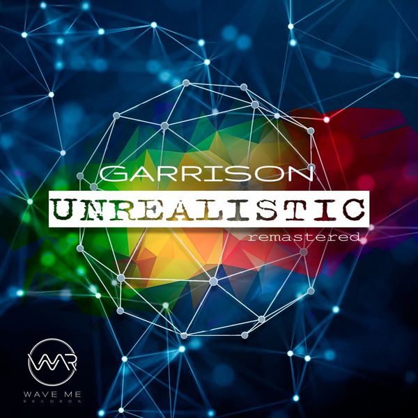GARRISON-Unrealistic (Remastered)