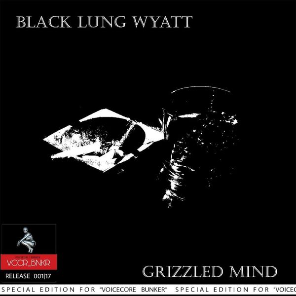 Black Lung Wyatt - Grizzled Mind