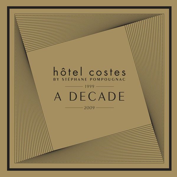 Hôtel Costes - A Decade