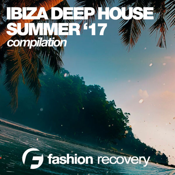Ibiza Deep House (Summer' 17)