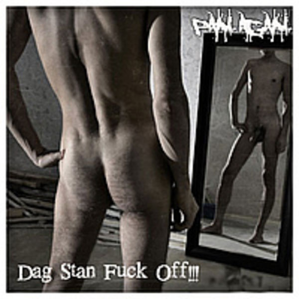  (demo) Dag Stan Fuck Off
