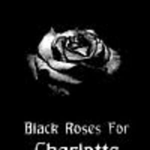 Black Roses For Charlotte