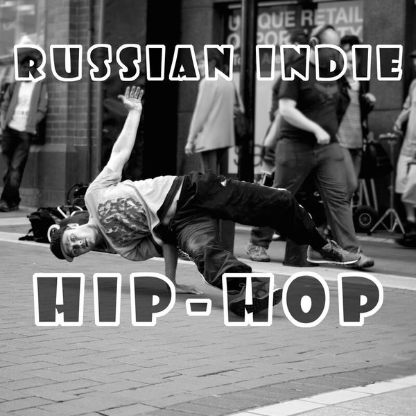Russian Indie. Hip-Hop