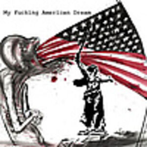 My fucking american dream